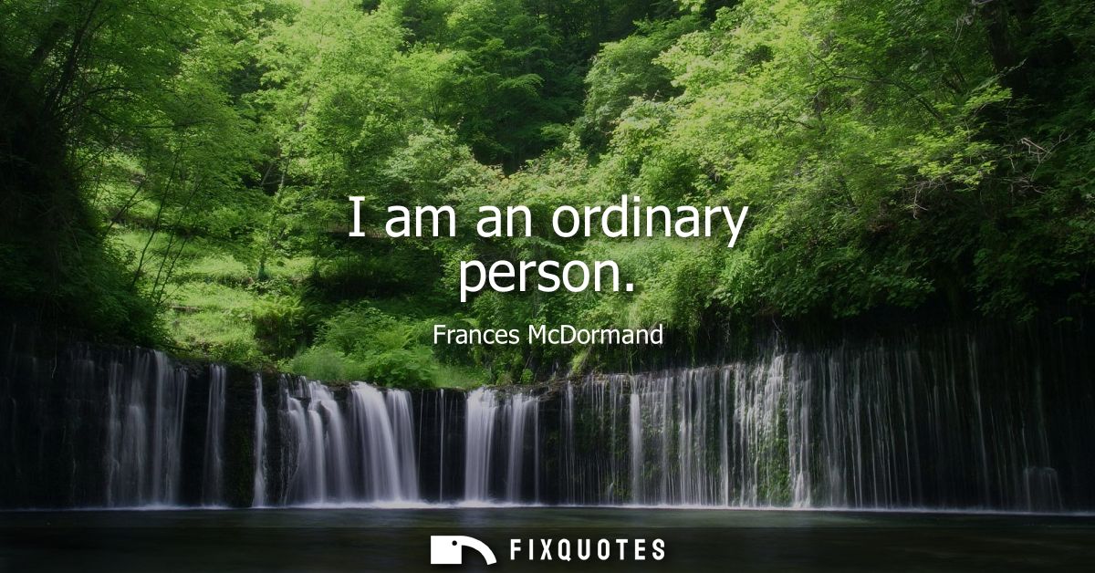 I am an ordinary person