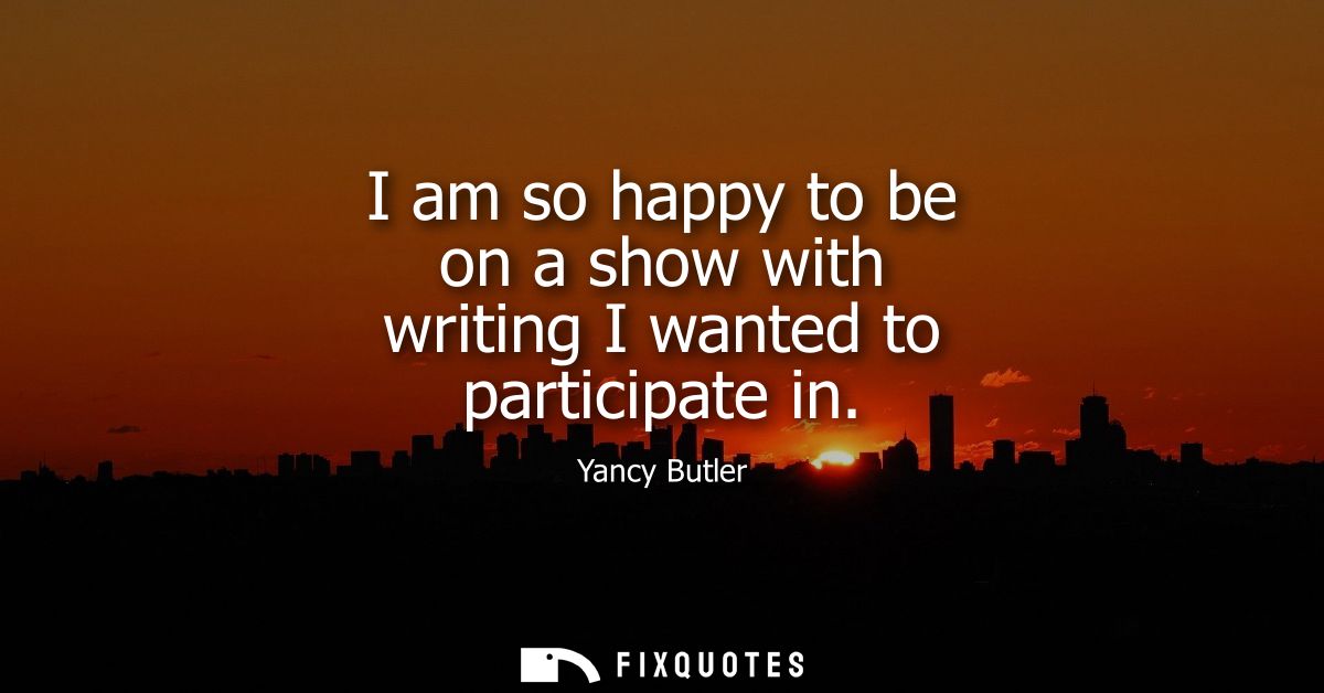 I am so happy to be on a show with writing I wanted to participate in