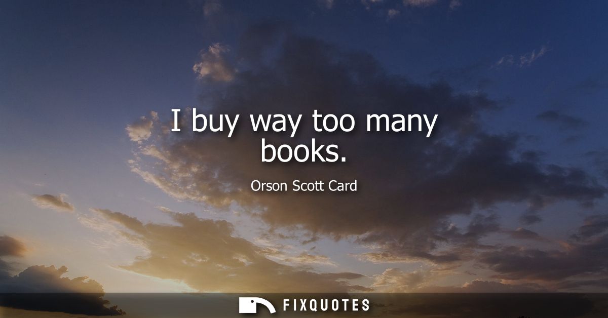 I buy way too many books
