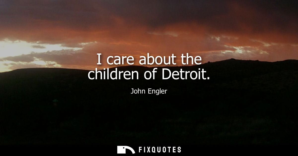 I care about the children of Detroit