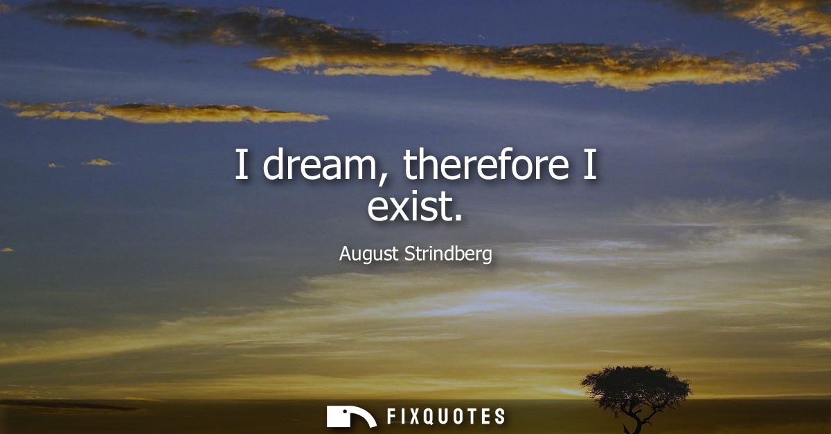 I dream, therefore I exist