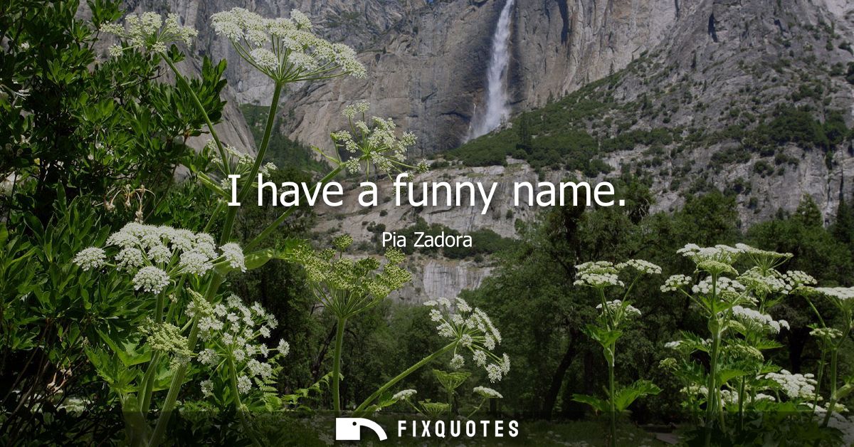 I have a funny name