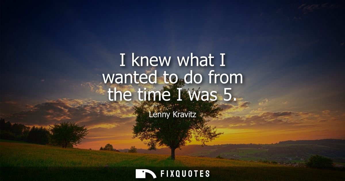 I knew what I wanted to do from the time I was 5 - Lenny Kravitz