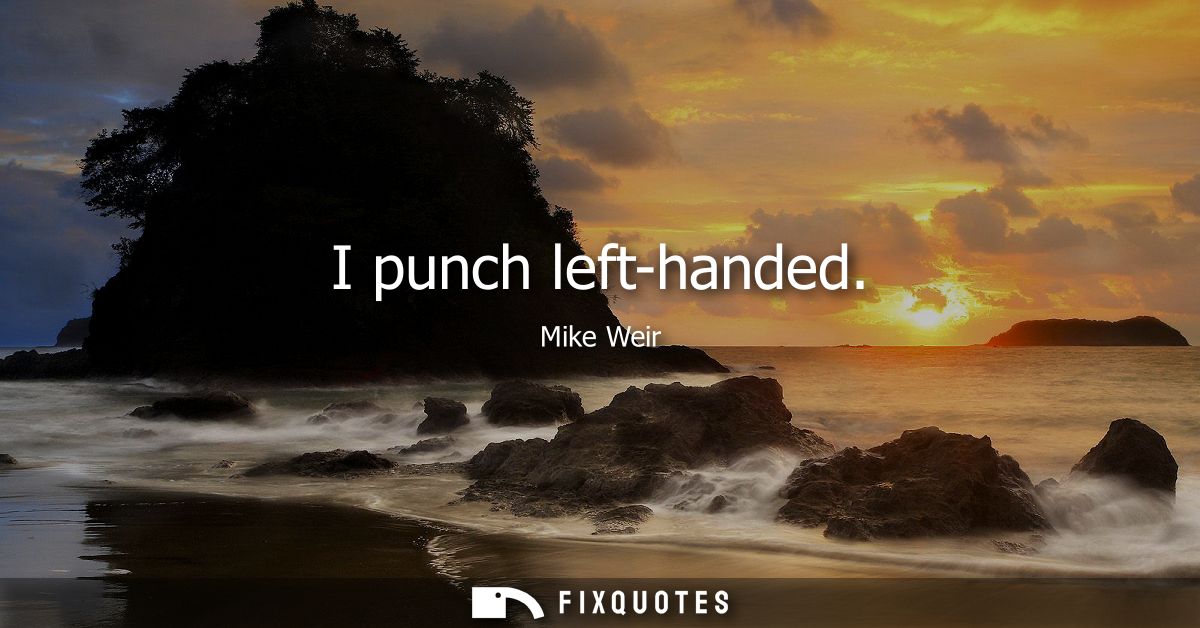 I punch left-handed