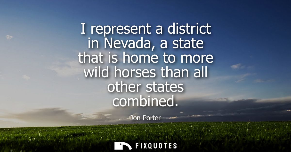 I represent a district in Nevada, a state that is home to more wild horses than all other states combined