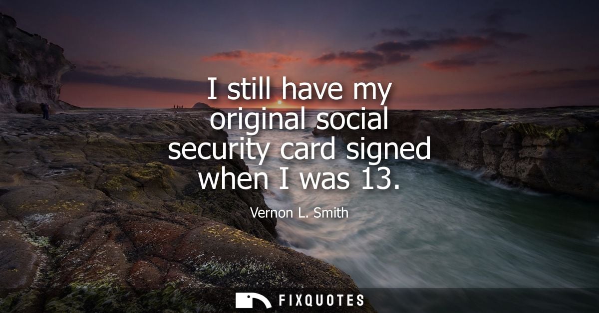 I still have my original social security card signed when I was 13