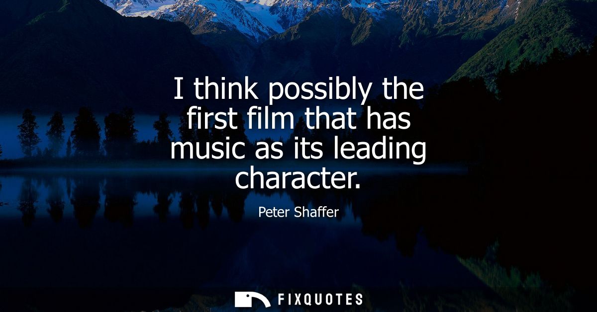 I think possibly the first film that has music as its leading character