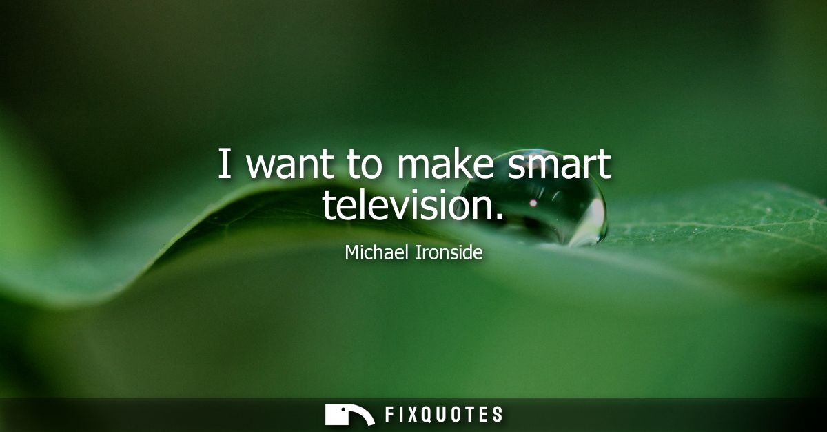 I want to make smart television