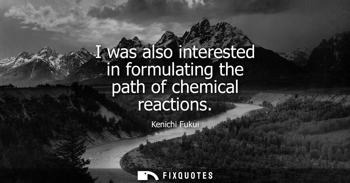 I was also interested in formulating the path of chemical reactions