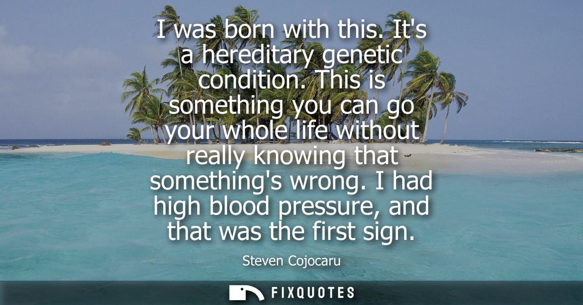 I was born with this. Its a hereditary genetic condition. This is something you can go your whole life without really kn