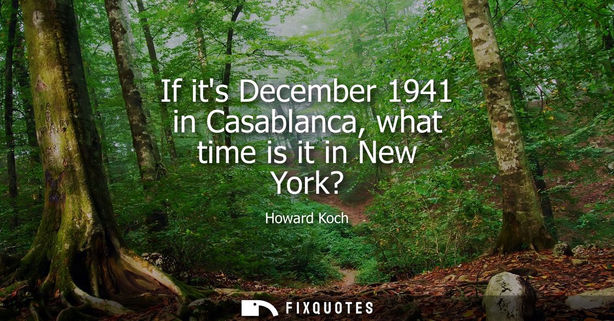 If its December 1941 in Casablanca, what time is it in New York?