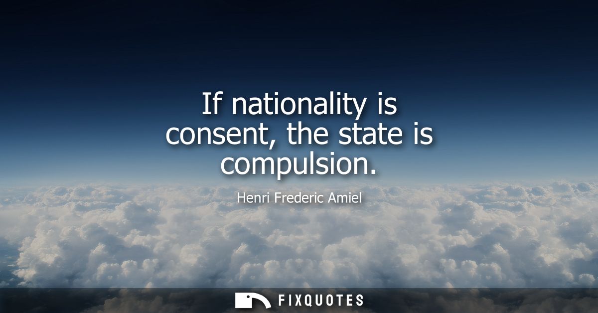 If nationality is consent, the state is compulsion