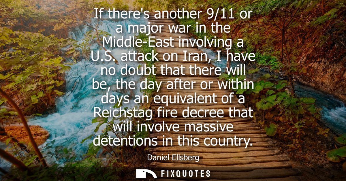 If theres another 9/11 or a major war in the Middle-East involving a U.S. attack on Iran, I have no doubt that there wil