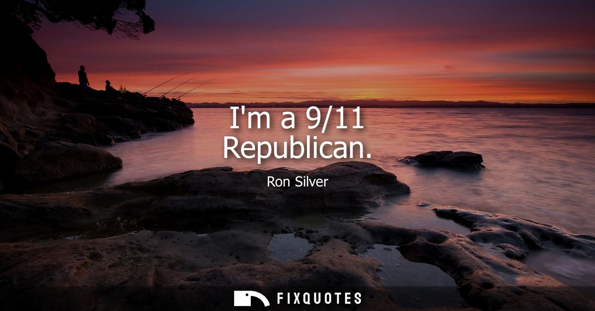 Im a 9/11 Republican