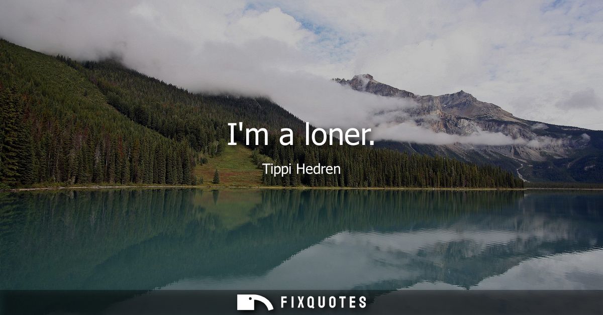 Im a loner