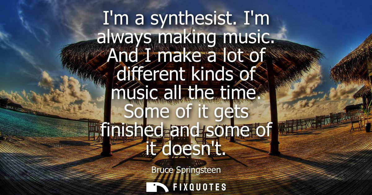 Im a synthesist. Im always making music. And I make a lot of different kinds of music all the time. Some of it gets fini