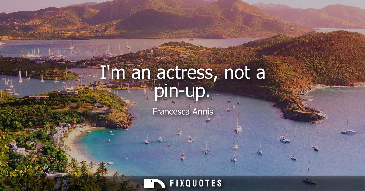 Im an actress, not a pin-up