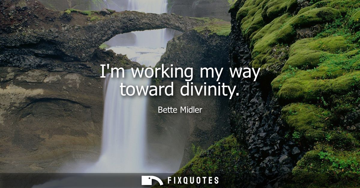Im working my way toward divinity