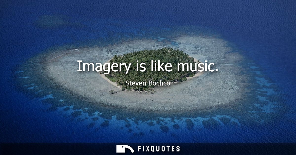 Imagery is like music