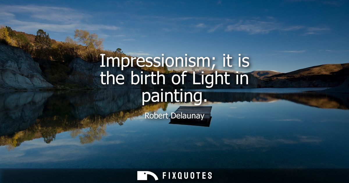 Impressionism it is the birth of Light in painting
