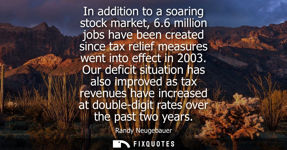 In addition to a soaring stock market, 6.6 million jobs have been created since tax relief measures went into effect in 