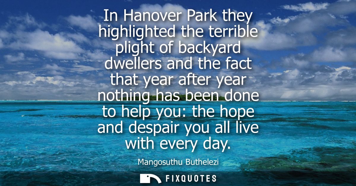 In Hanover Park they highlighted the terrible plight of backyard dwellers and the fact that year after year nothing has 