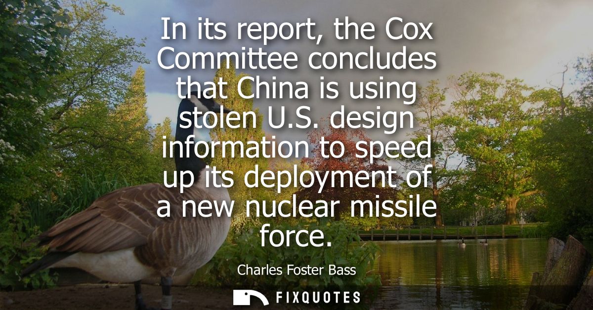 In its report, the Cox Committee concludes that China is using stolen U.S. design information to speed up its deployment