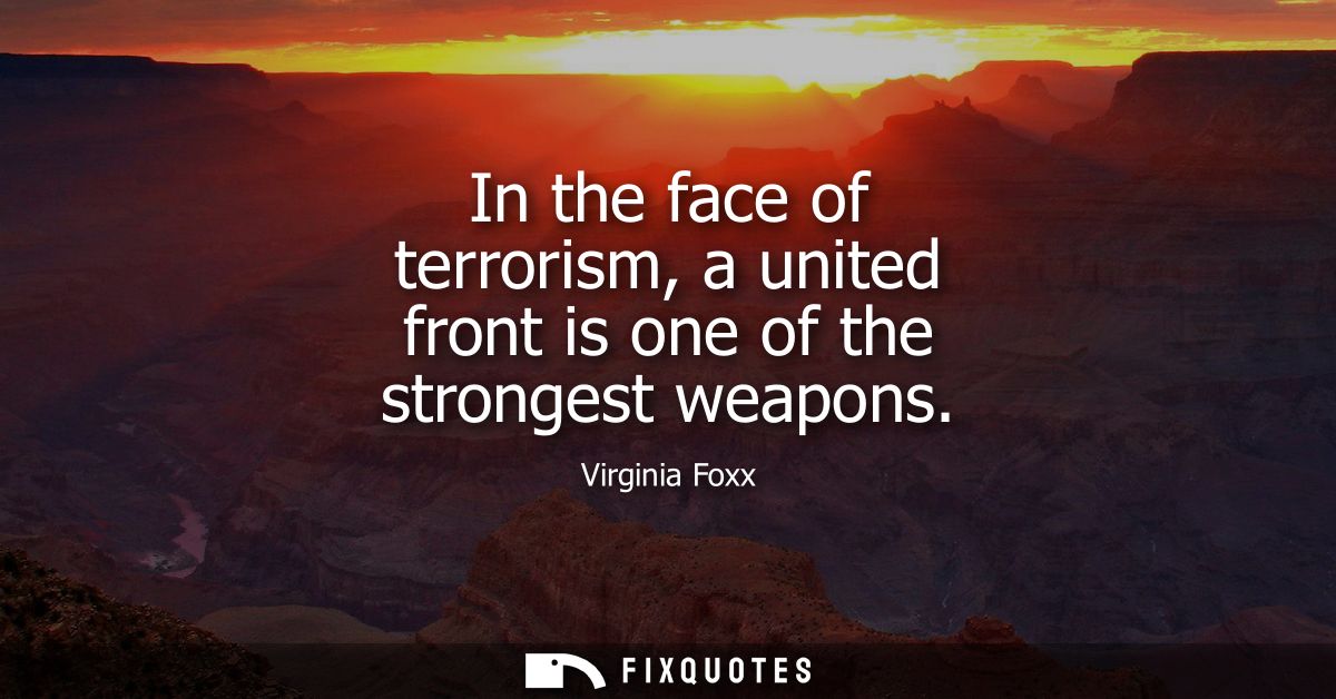In the face of terrorism, a united front is one of the strongest weapons