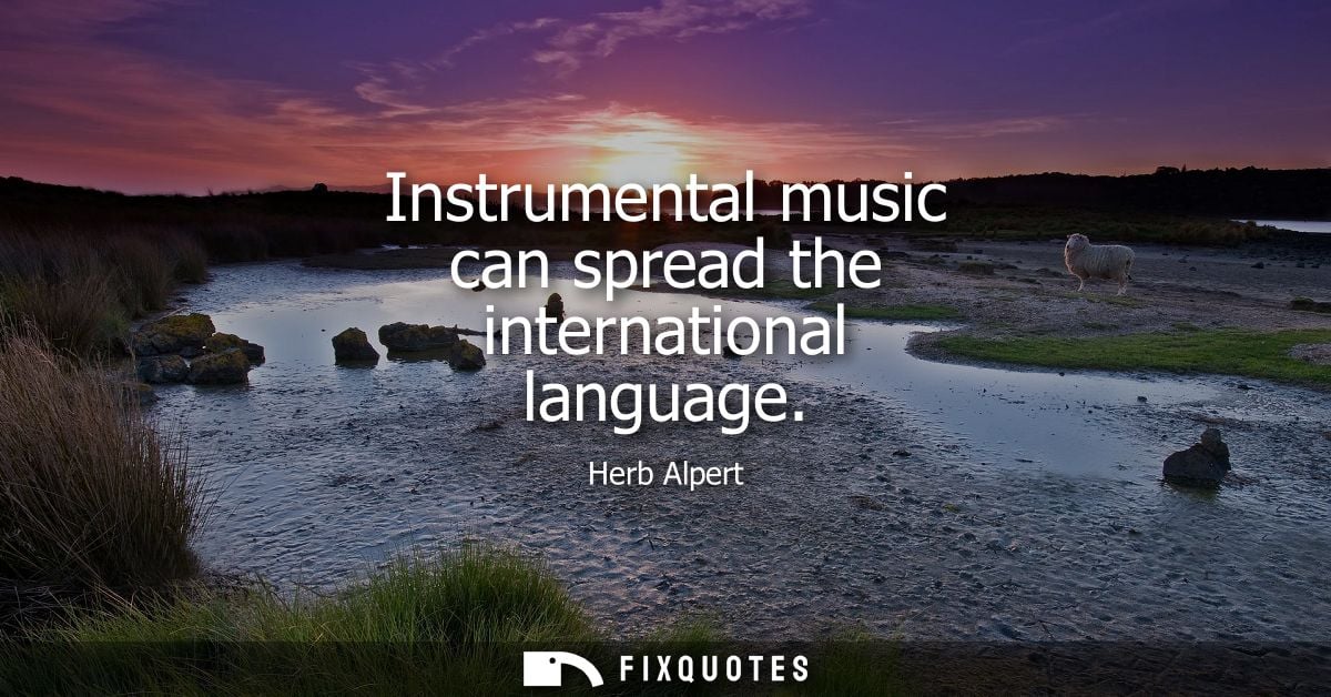 Instrumental music can spread the international language