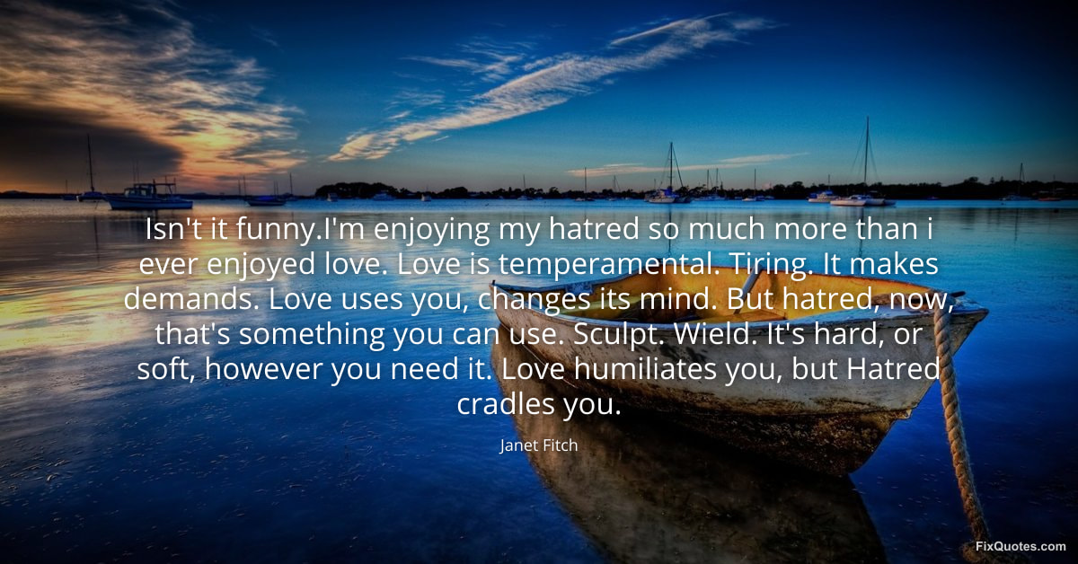 Janet Fitch: Hatred Versus Love