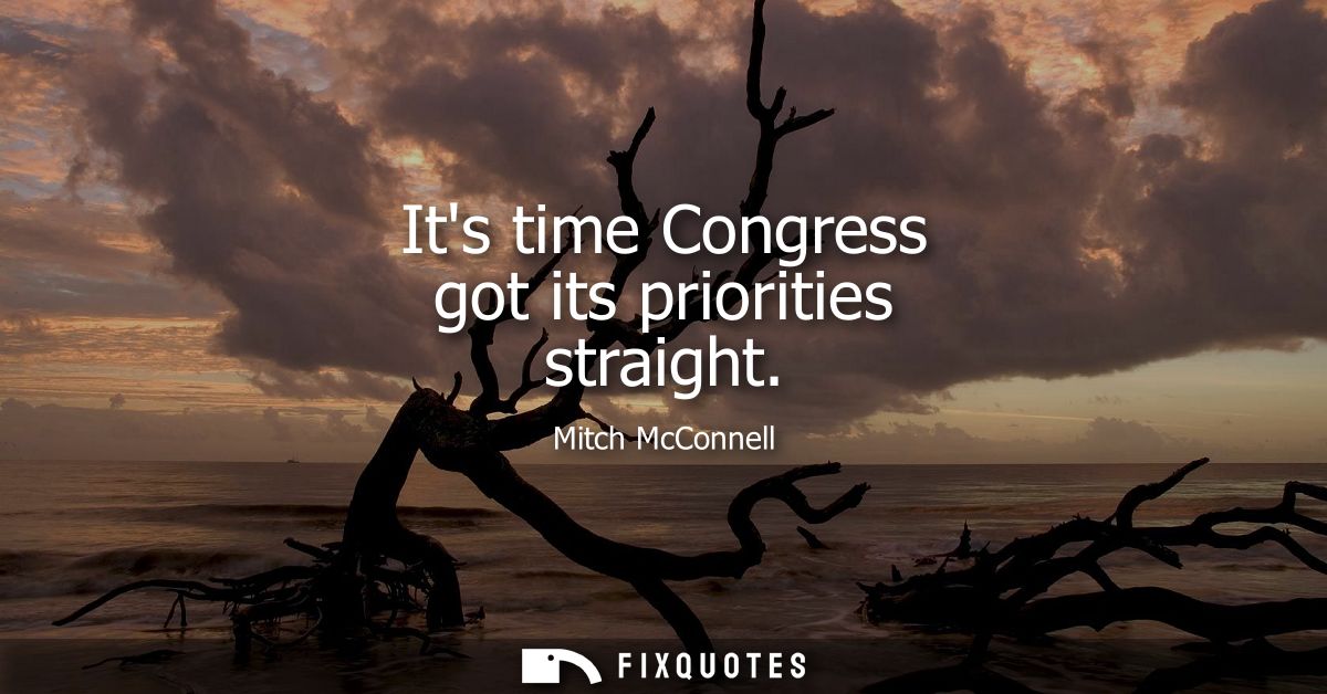 Its time Congress got its priorities straight