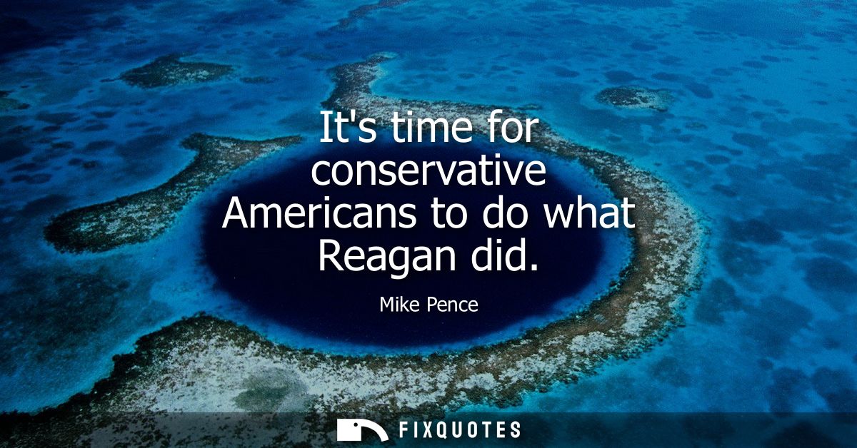 Its time for conservative Americans to do what Reagan did