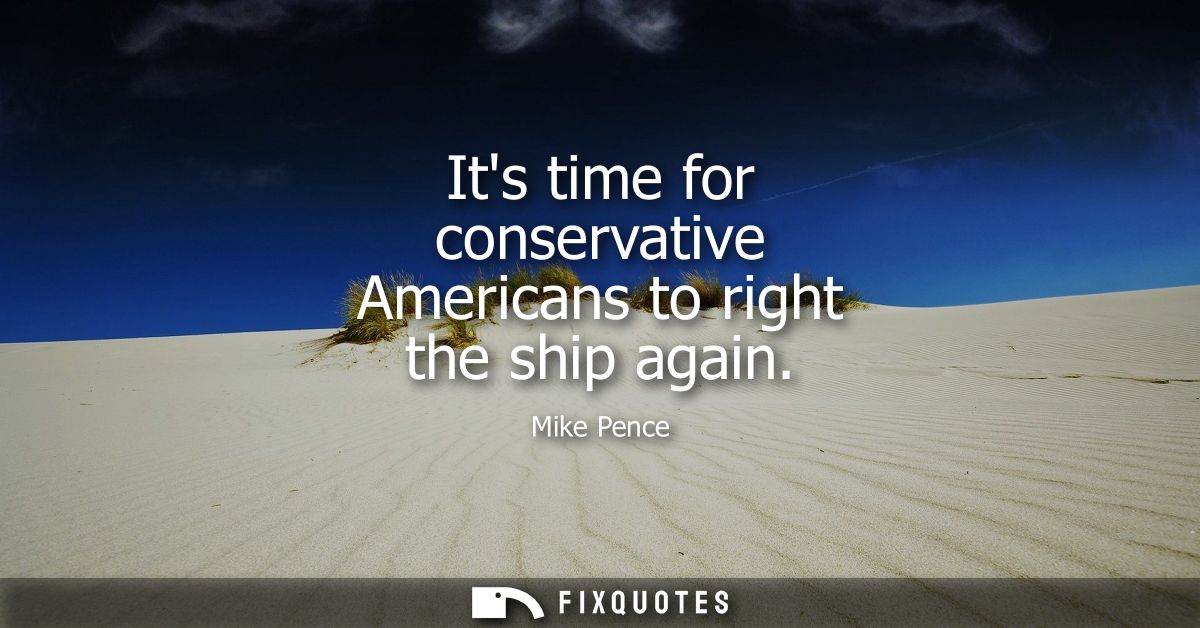 Its time for conservative Americans to right the ship again