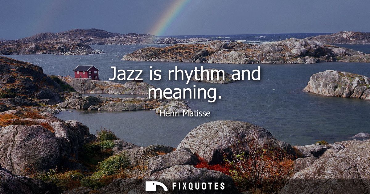 Jazz is rhythm and meaning