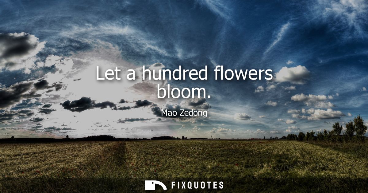 Let a hundred flowers bloom