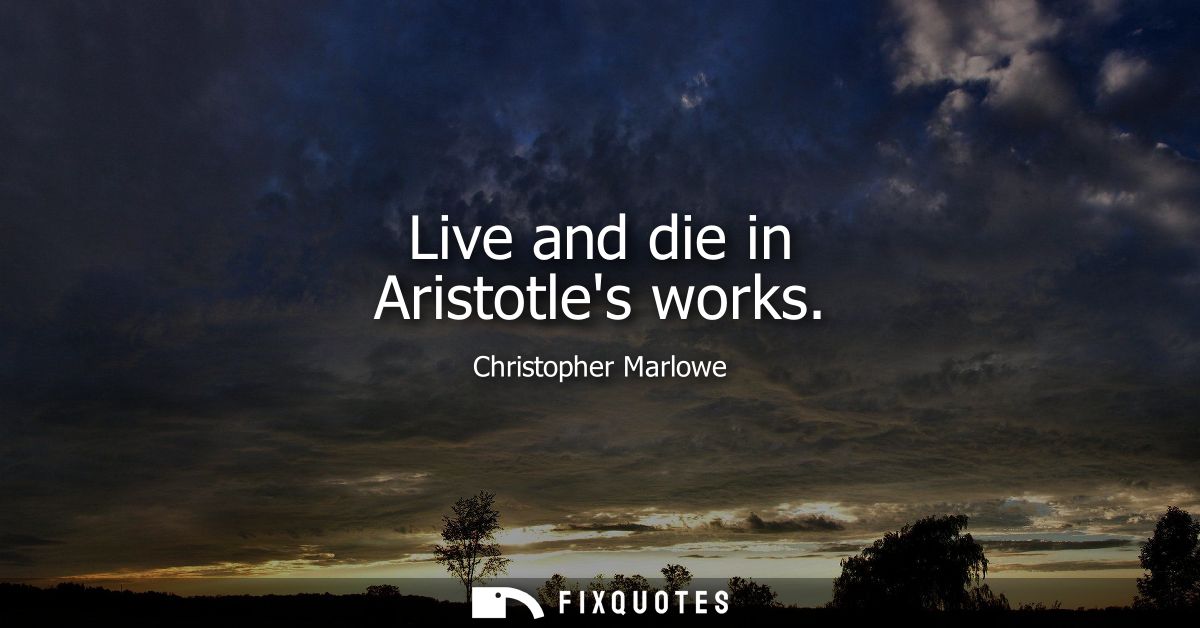Live and die in Aristotles works