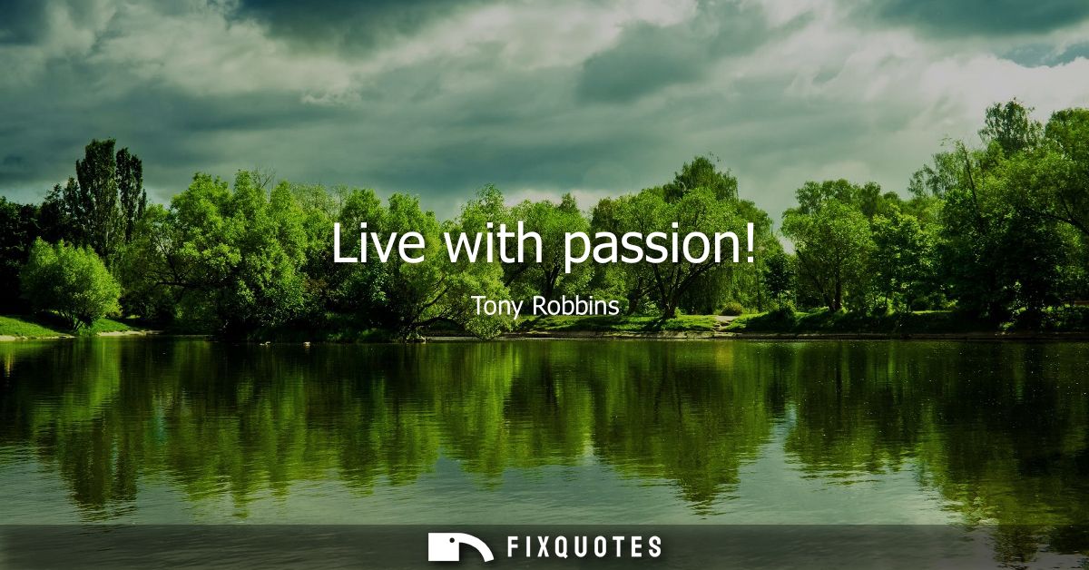 Live with passion!