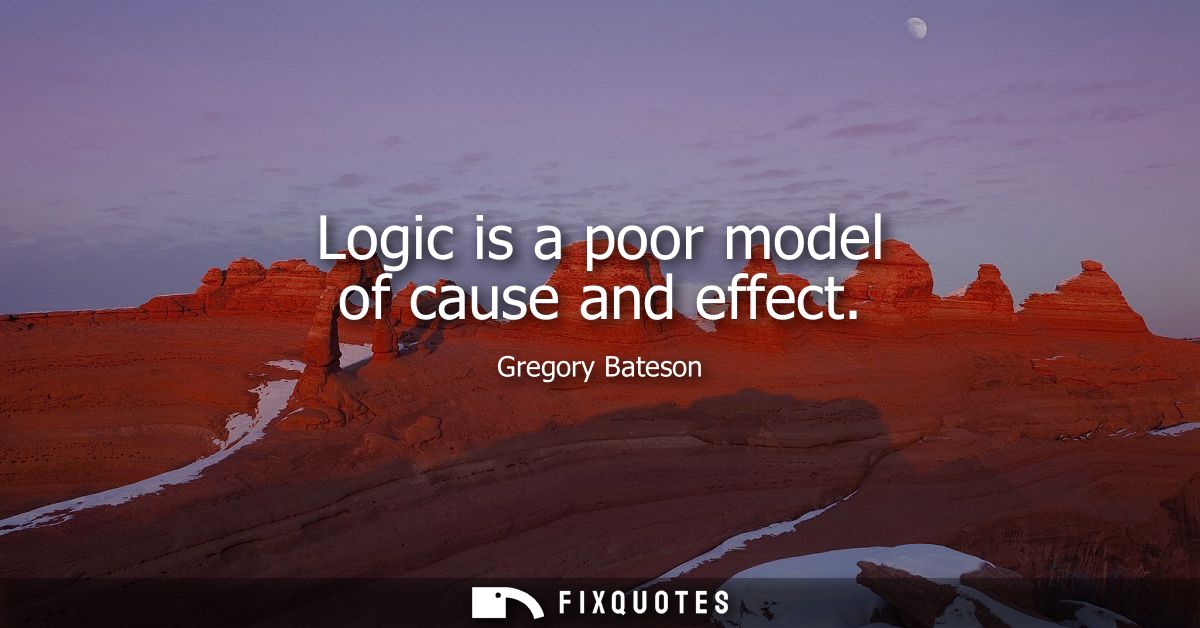Logic is a poor model of cause and effect