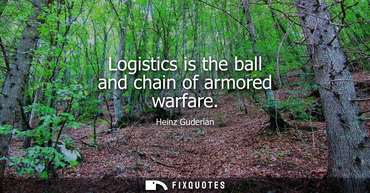 Logistics is the ball and chain of armored warfare