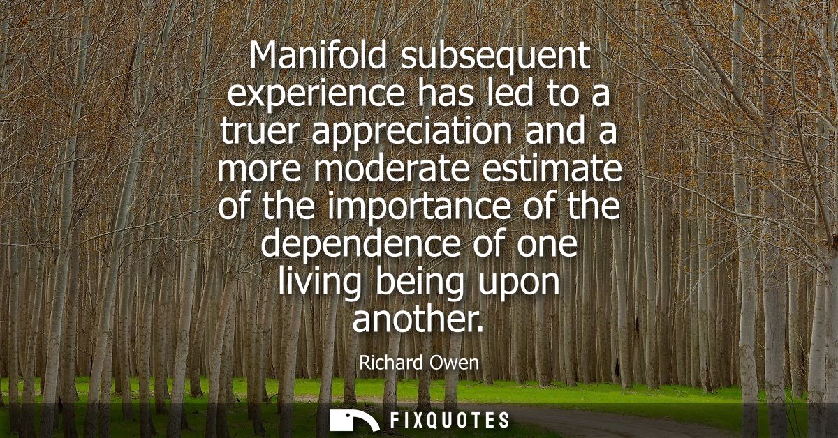 Manifold subsequent experience has led to a truer appreciation and a more moderate estimate of the importance of the dep