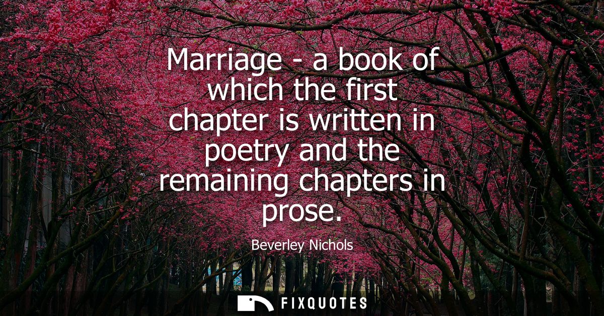 Marriage - a book of which the first chapter is written in poetry and the remaining chapters in prose