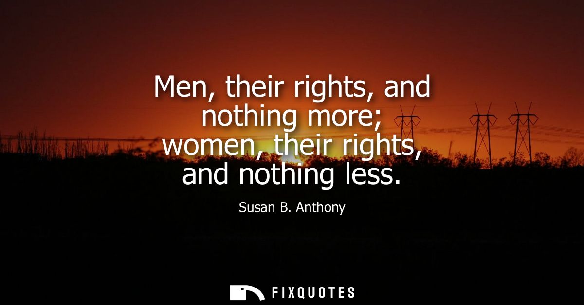 Men, their rights, and nothing more women, their rights, and nothing less