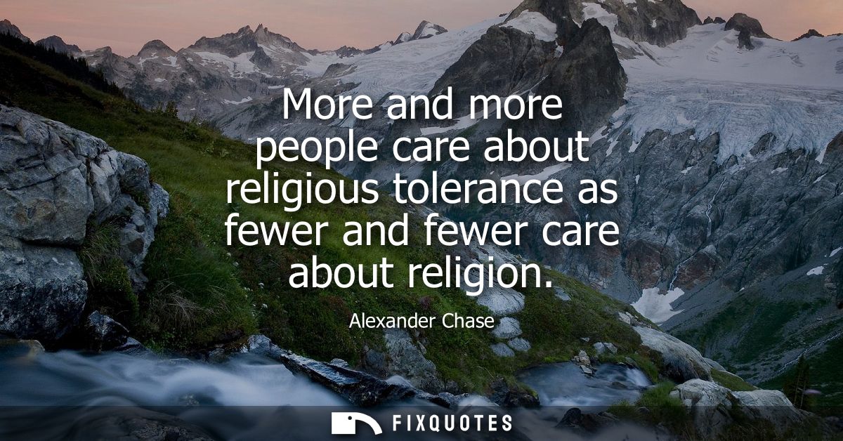 More and more people care about religious tolerance as fewer and fewer care about religion