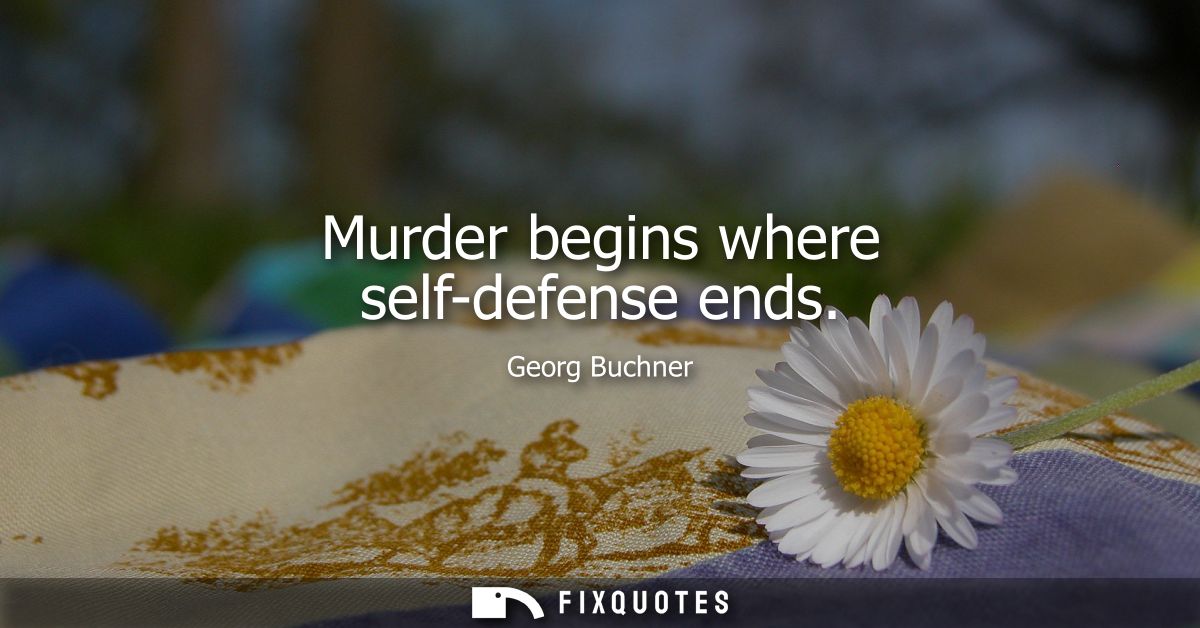 Murder begins where self-defense ends