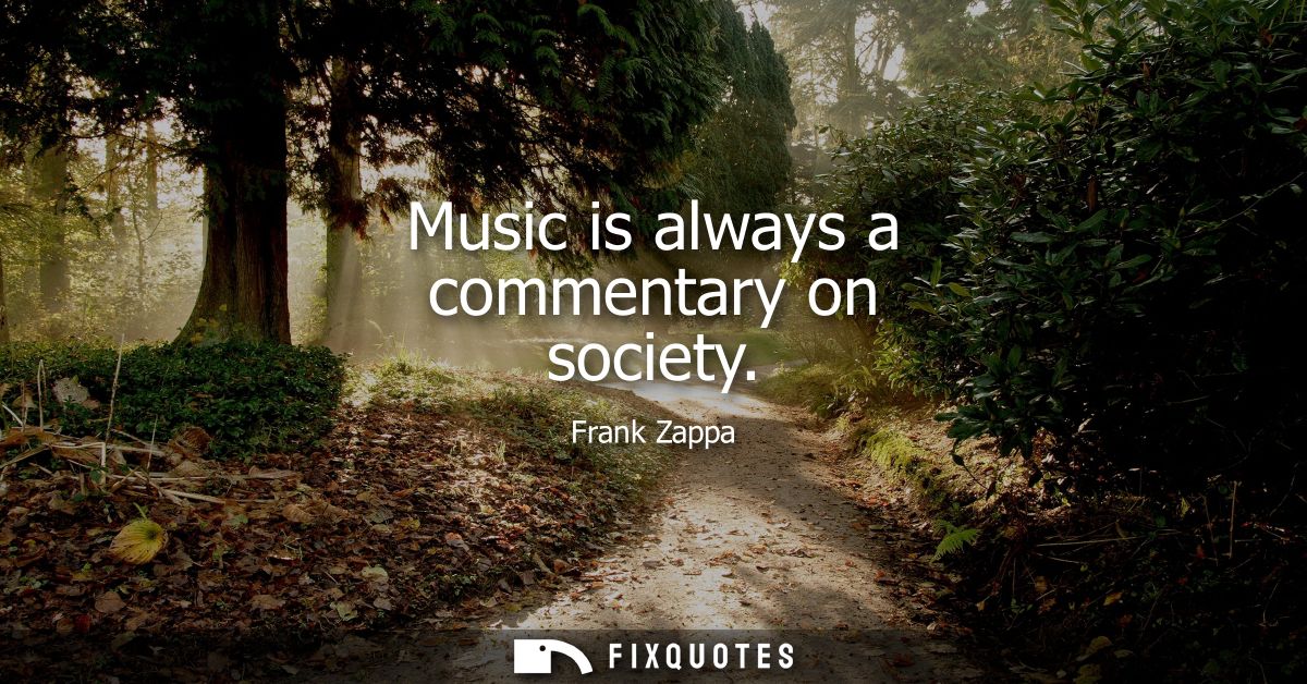 Music is always a commentary on society