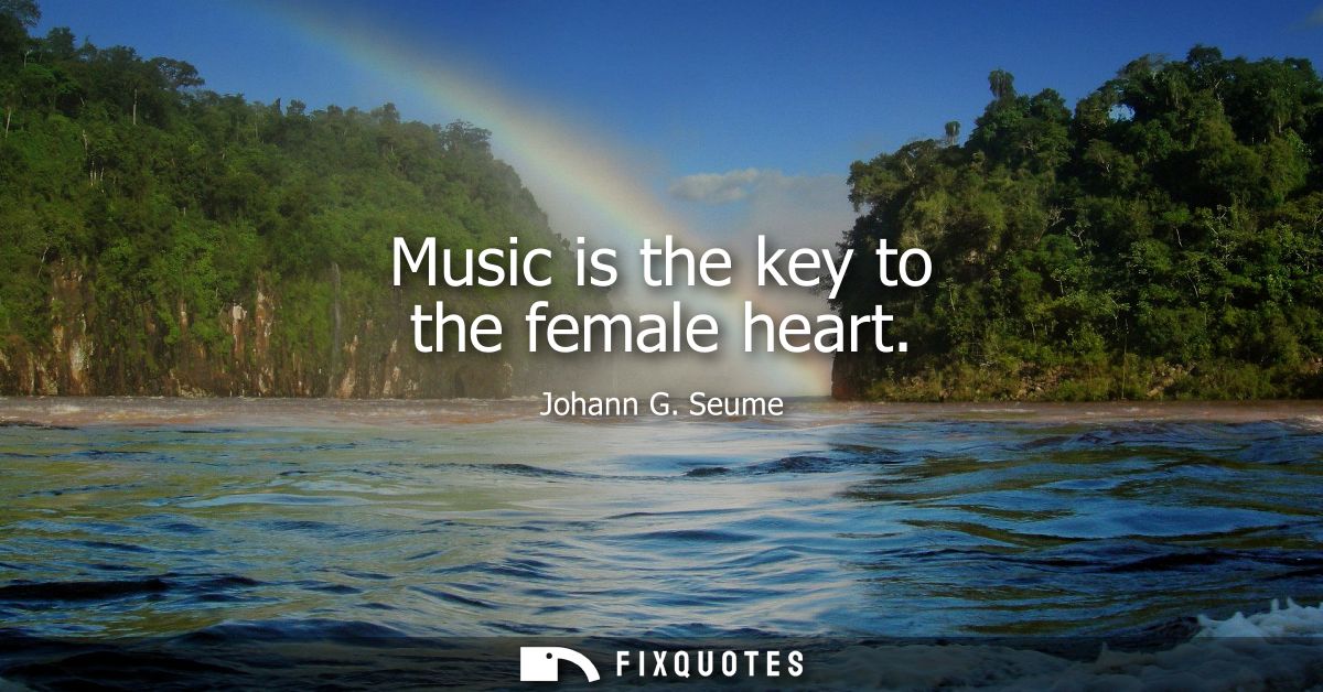 Music is the key to the female heart