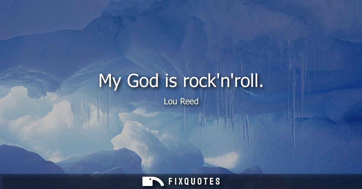 My God is rocknroll