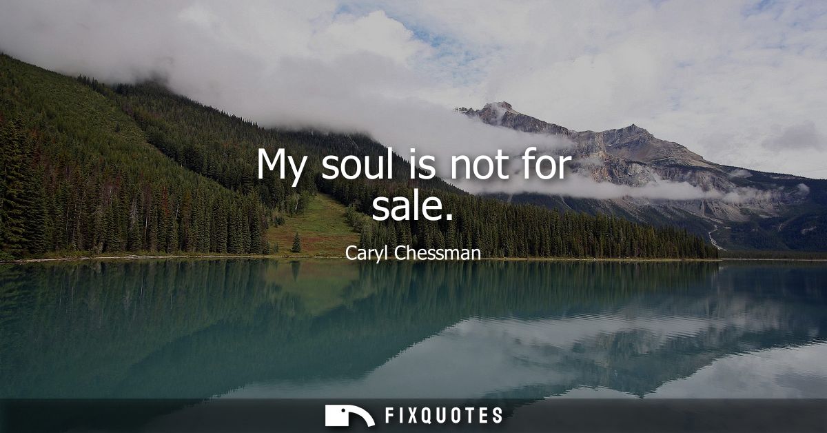 My soul is not for sale