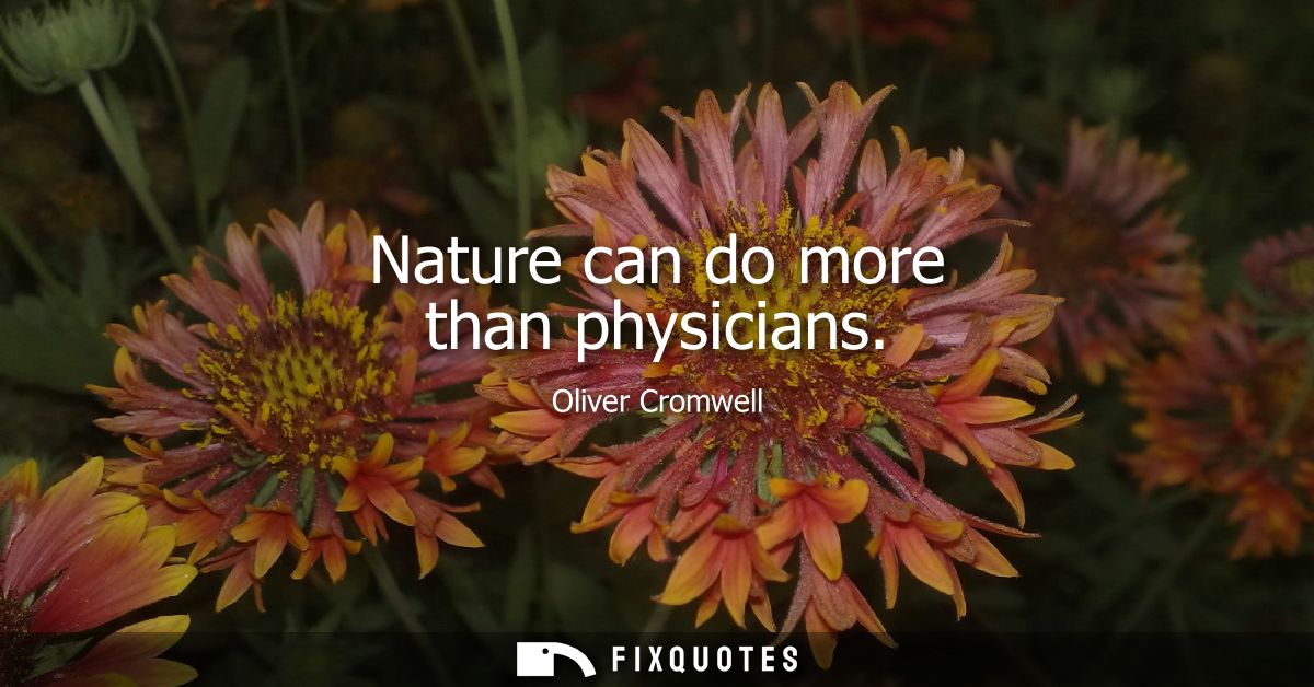 Nature can do more than physicians