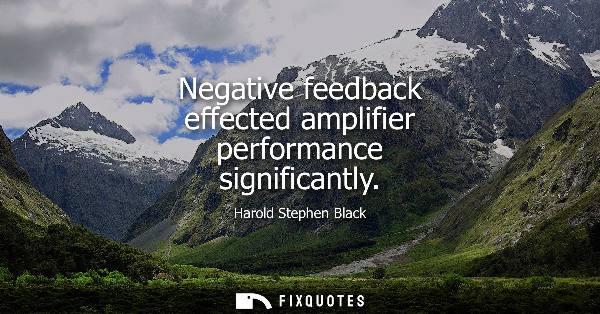 Negative feedback effected amplifier performance significantly